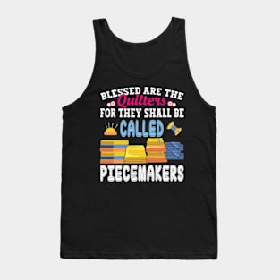 Quilting Blessed Are Piecemakers For Quilters funny Handyman Tank Top